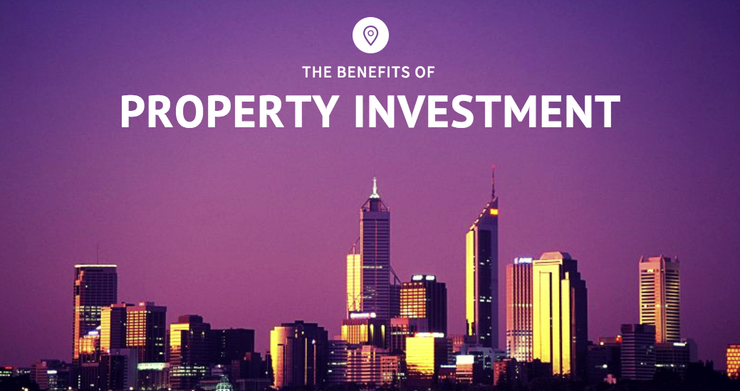 The Benefits of Property Investment, A Brief Snapshot